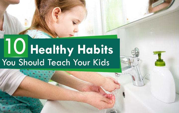 Top 10 Healthy Habits You Should Teach Your Kids | Ripschool