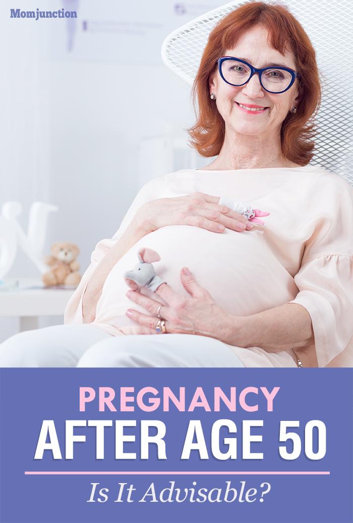 Pregnant At 50 Or After: Is It Advisable