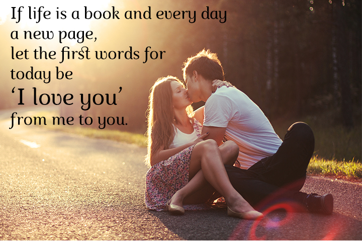 Good Morning Love Quotes For My Wife If Life Is A Book And Every Day