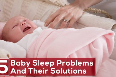 Top 5 Baby Sleep Problems And Their Solutions