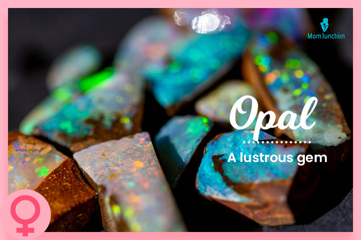 Opal, a short girl name inspired by the gem
