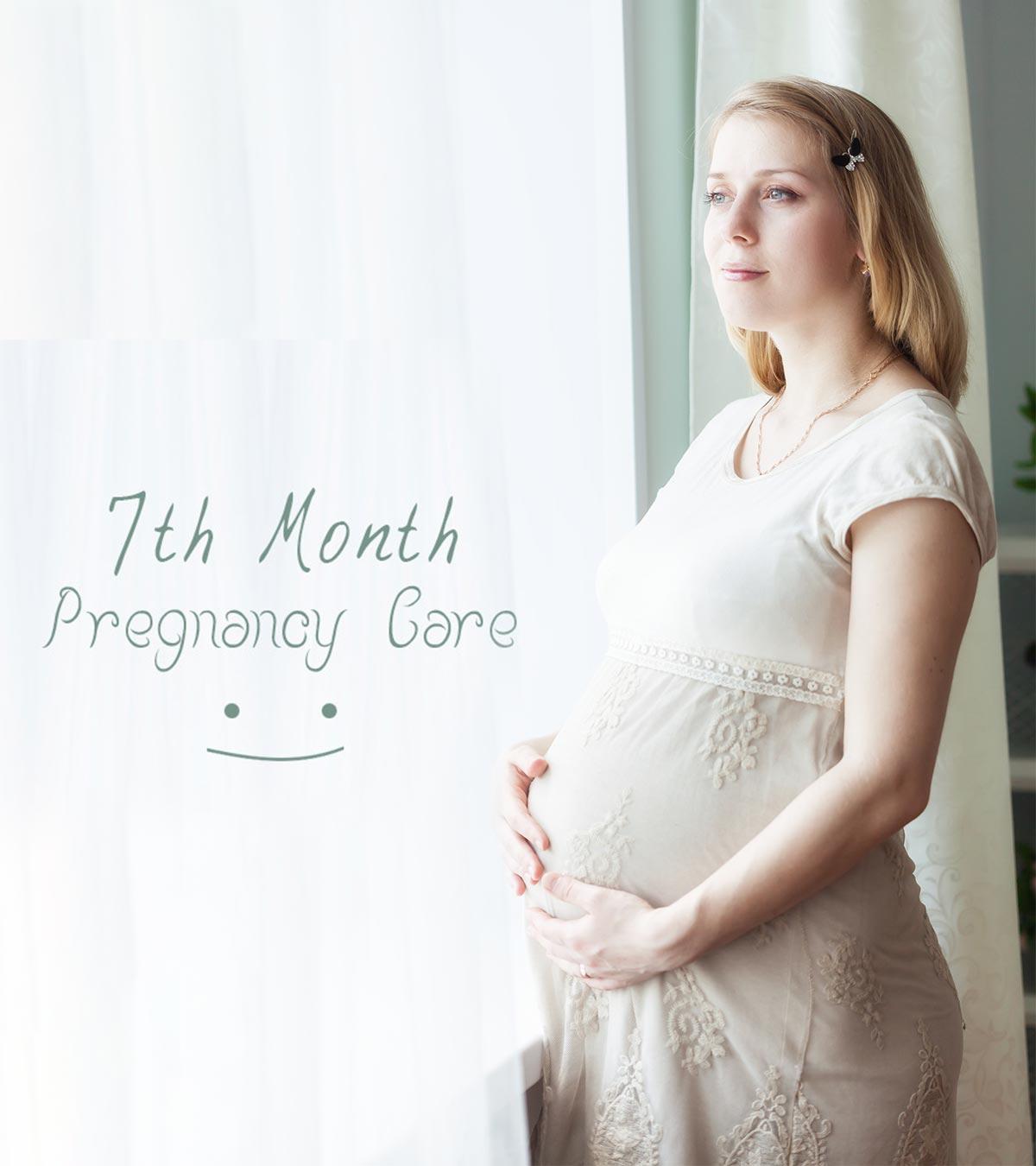 7 months pregnancy care