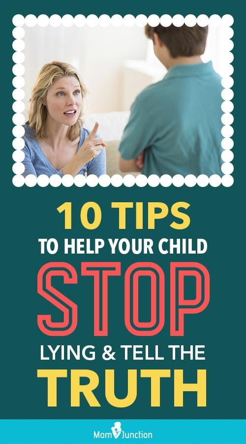 10 Tips On How To Help Your Child Stop Lying and Tell the Truth