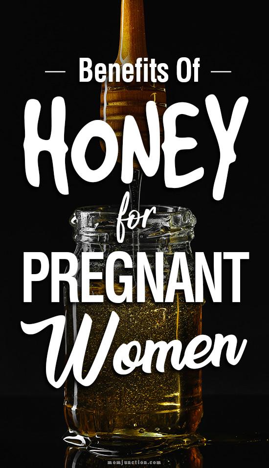 4 Amazing Benefits Of Honey For Pregnant Women
