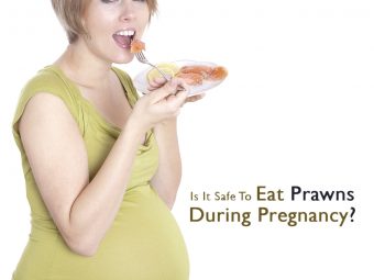 Is It Safe To Eat Prawns During Pregnancy?