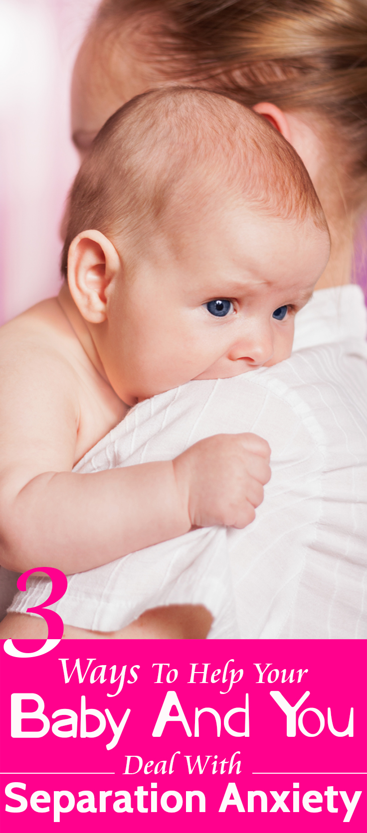Separation Anxiety In Babies When Do They Get It And How