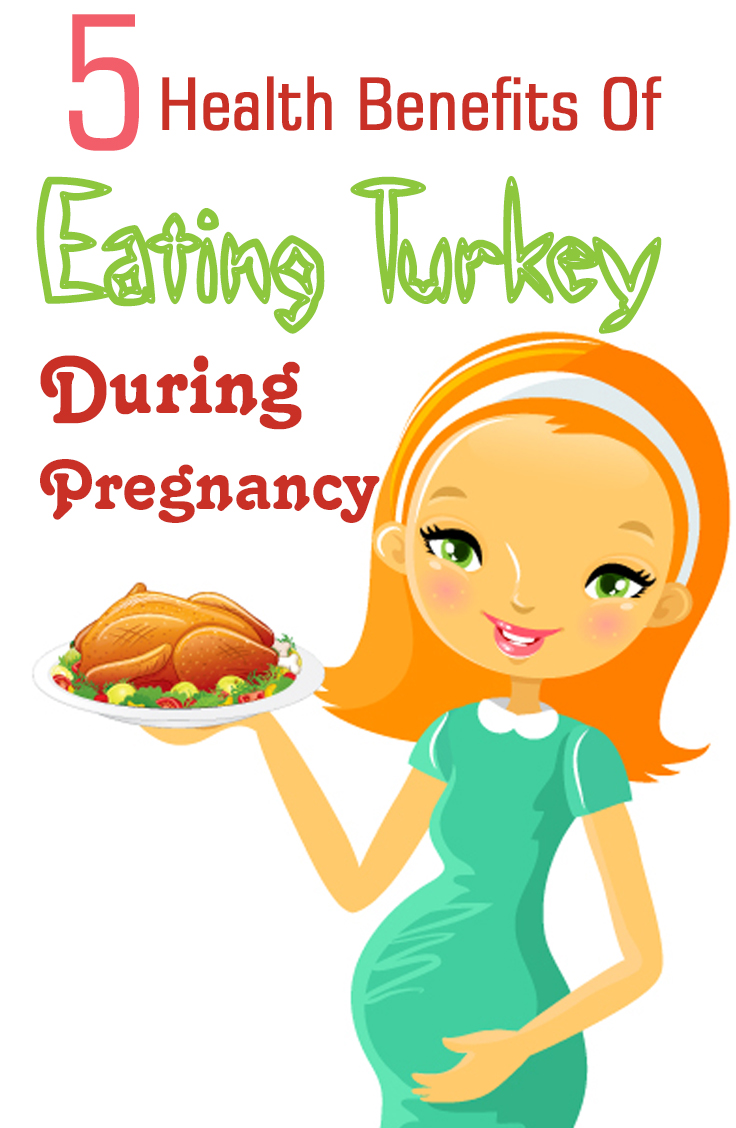 5 Health Benefits Of Eating Turkey During Pregnancy 1538