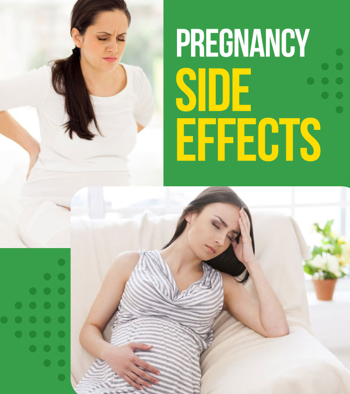 15 Common Pregnancy Side Effects You Should Be Aware Of