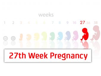 27th Week Pregnancy Symptoms, Baby Development And Bodily Changes