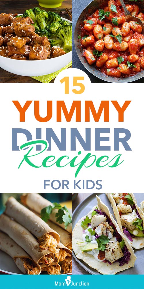15 Quick And Yummy Dinner Recipes For Kids