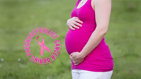 Agonizing Signs And Symptoms Of Breast Cancer During Pregnancy