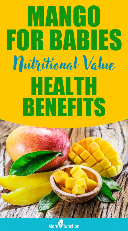 Mango For Babies Nutritional Value, Health Benefits And Recipes To Try