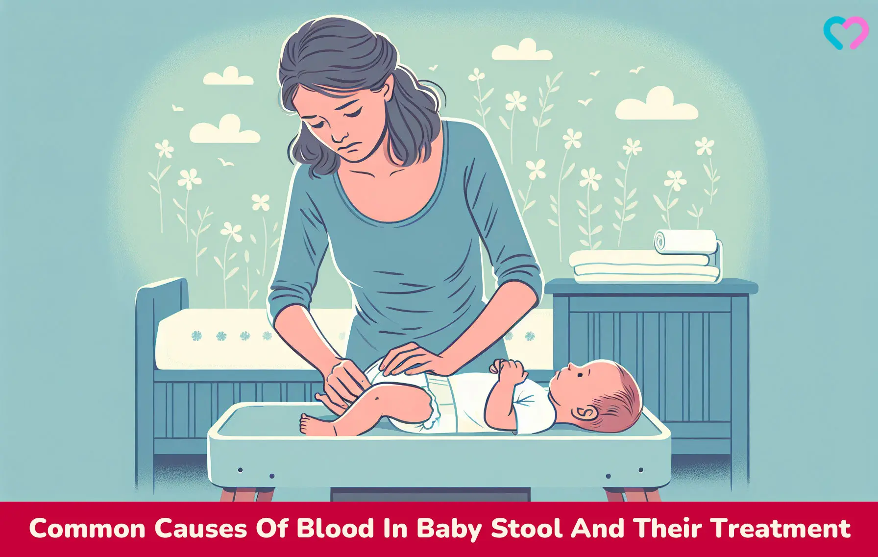 Common Causes Of Blood In Baby Stool And Their Treatment_illustration