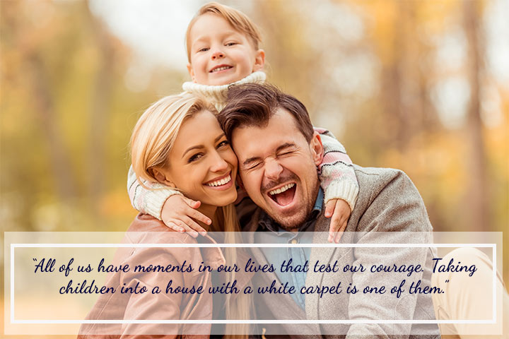 All of us have moments in our lives that test our courage... famous and funny parenting quotes