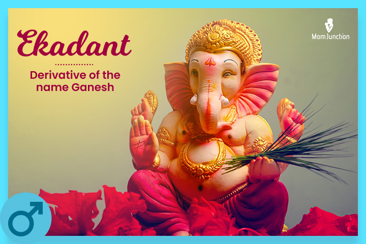 Ekdant is a derivative of the name Ganesh