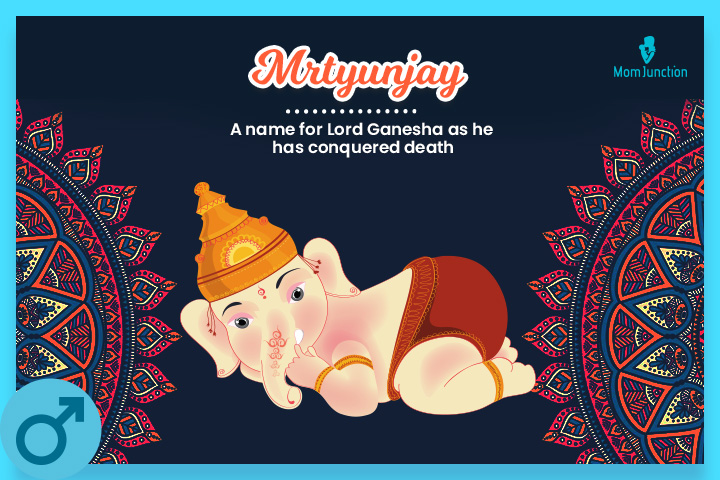 Mrtyunjay, Lord Ganesha baby boy names