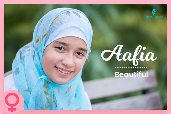 Aafia means healthy and beautifull