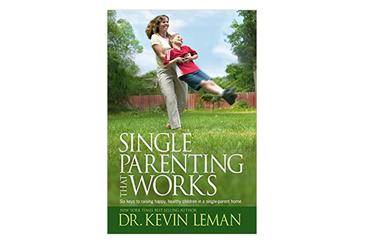 Single Parenting That Works By Dr. Kevin Leman
