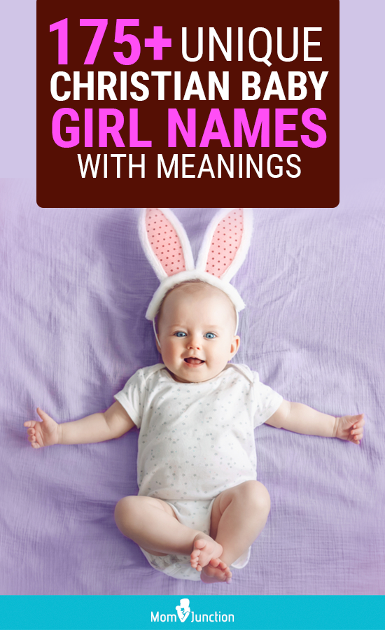 175 Beautiful And Unique Christian Baby Girl Names