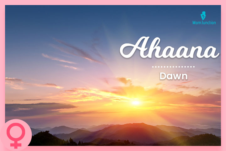 Ahaana means dawn
