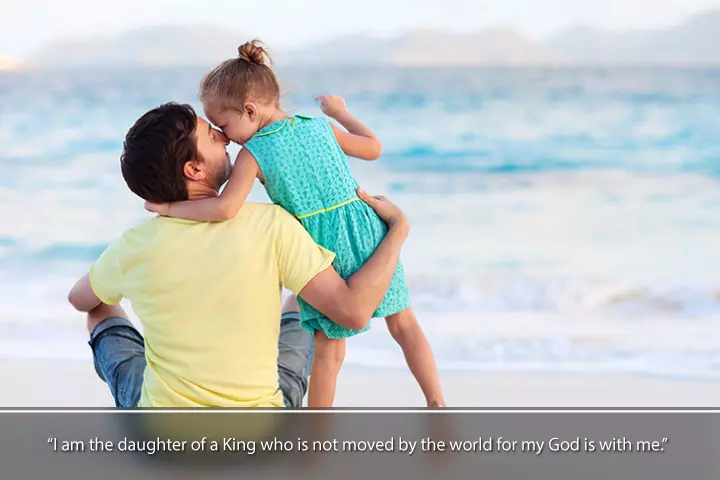 I am the daughter of a King who is not moved by the world for my God is with me - thankful for my parents quotes