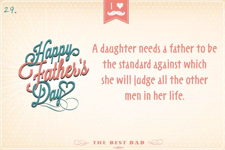 A daughter needs a father to be the standard against which she will judge all the o