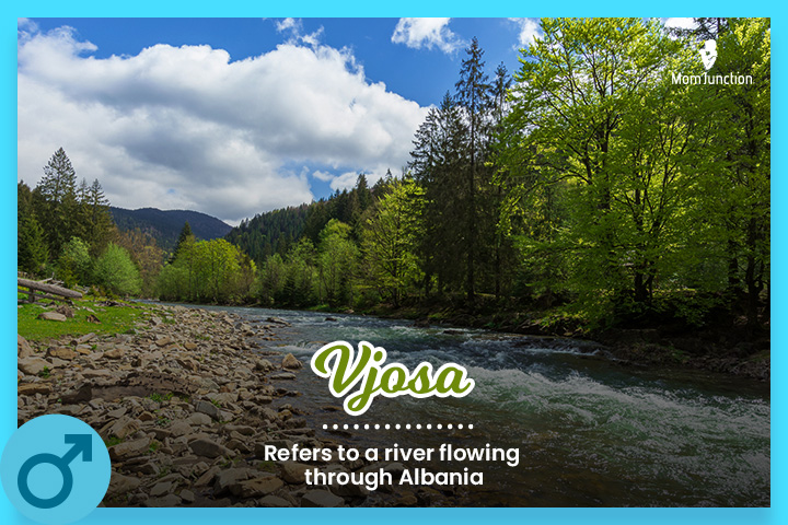 Vjosa is a powerful name referring to an Albanian river