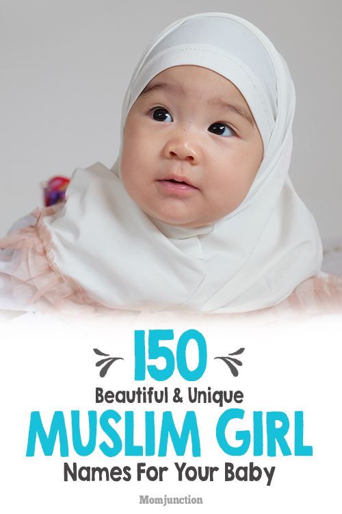 150 Beautiful And Unique Muslim Girl Names For Your Baby