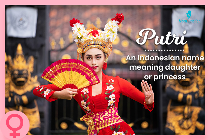 Putri, an Indonesian name meaning princess