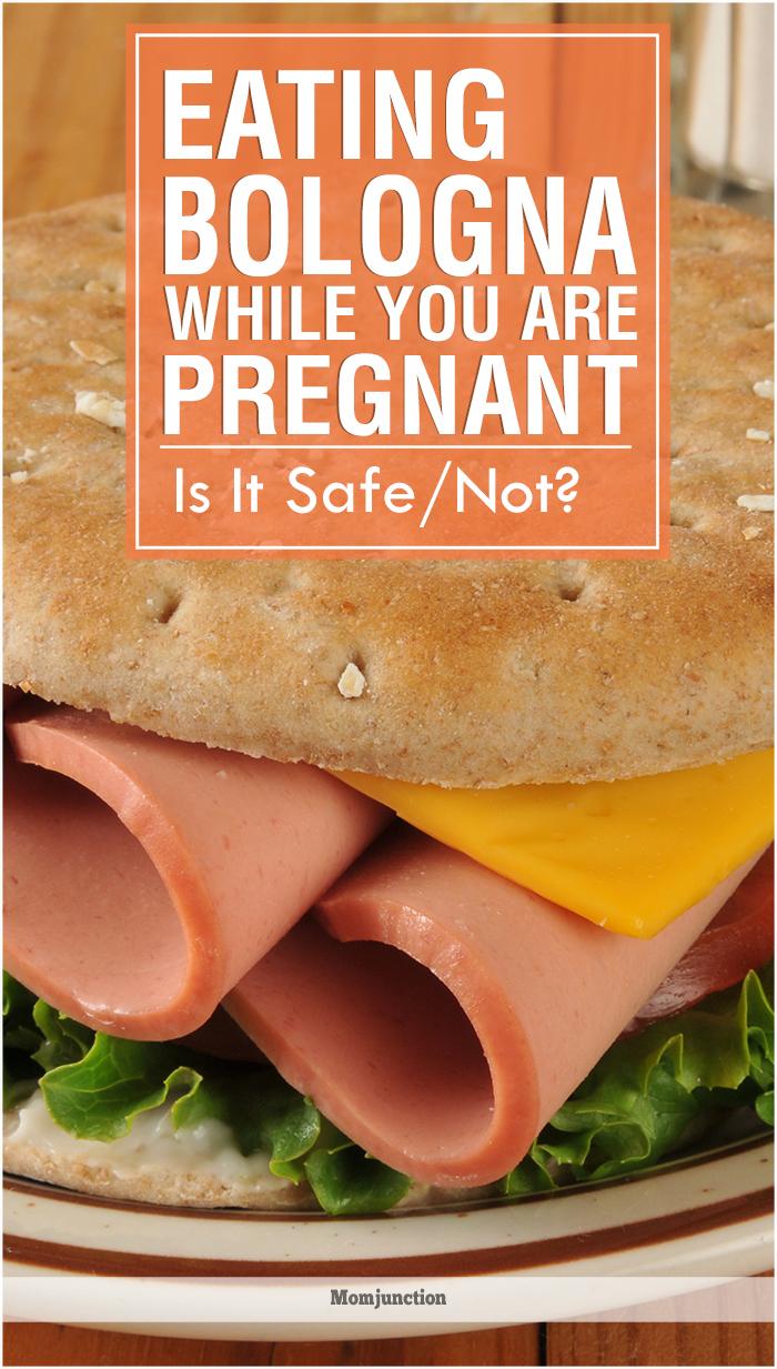 Is It Safe To Eat Bologna When Pregnant