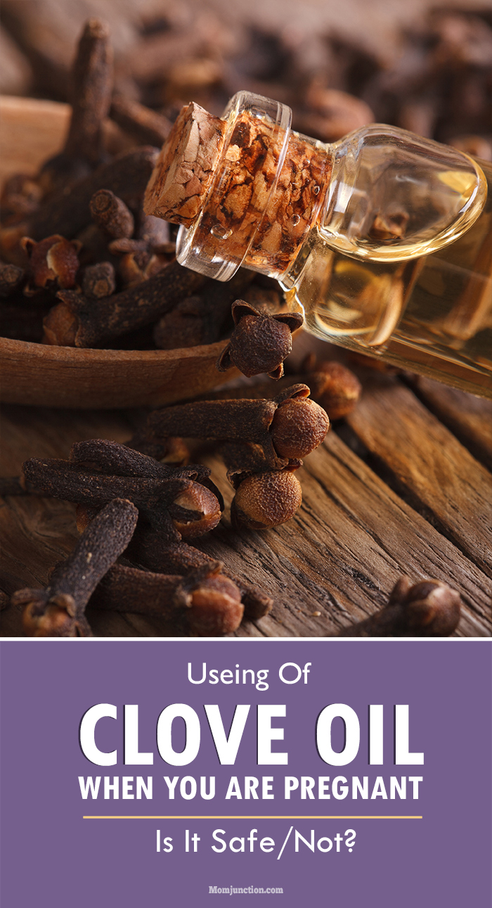 Is It Safe To Use Clove Oil During Pregnancy?