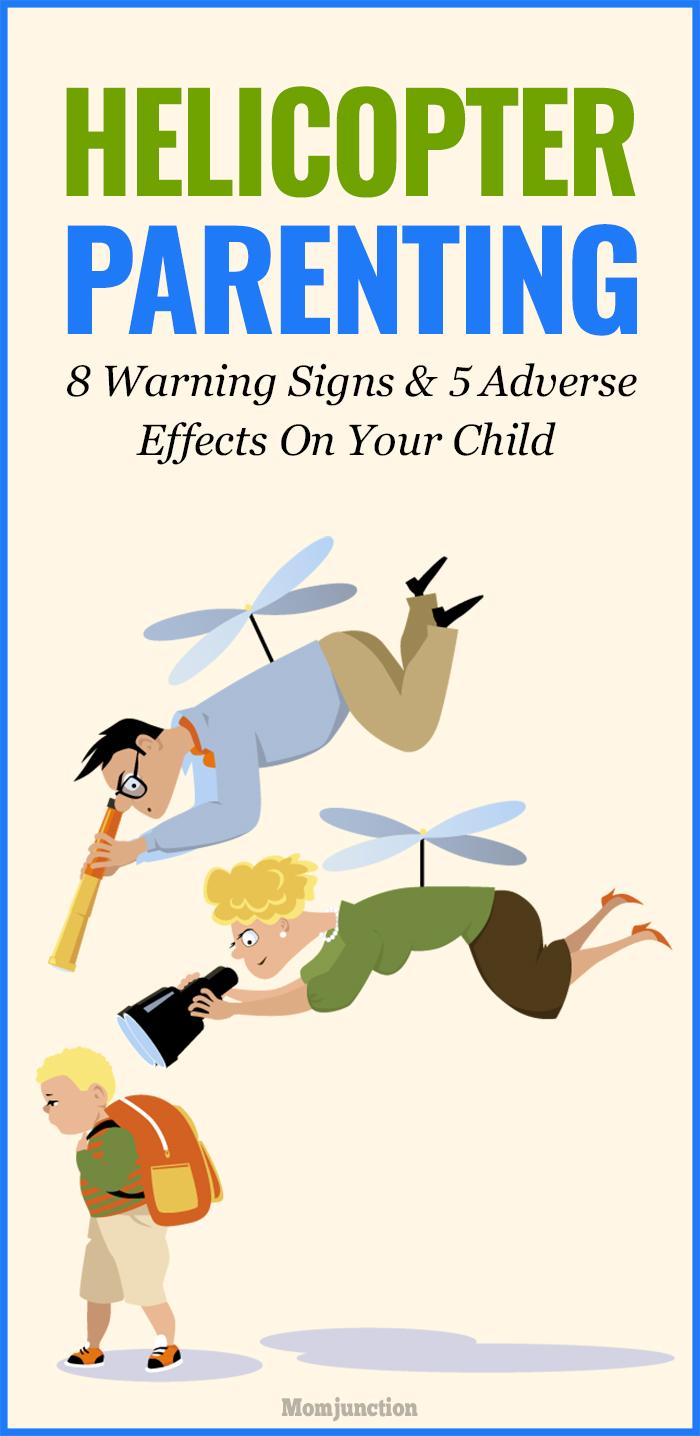 8 Warning Signs Of Helicopter Parenting And 5 Adverse ...