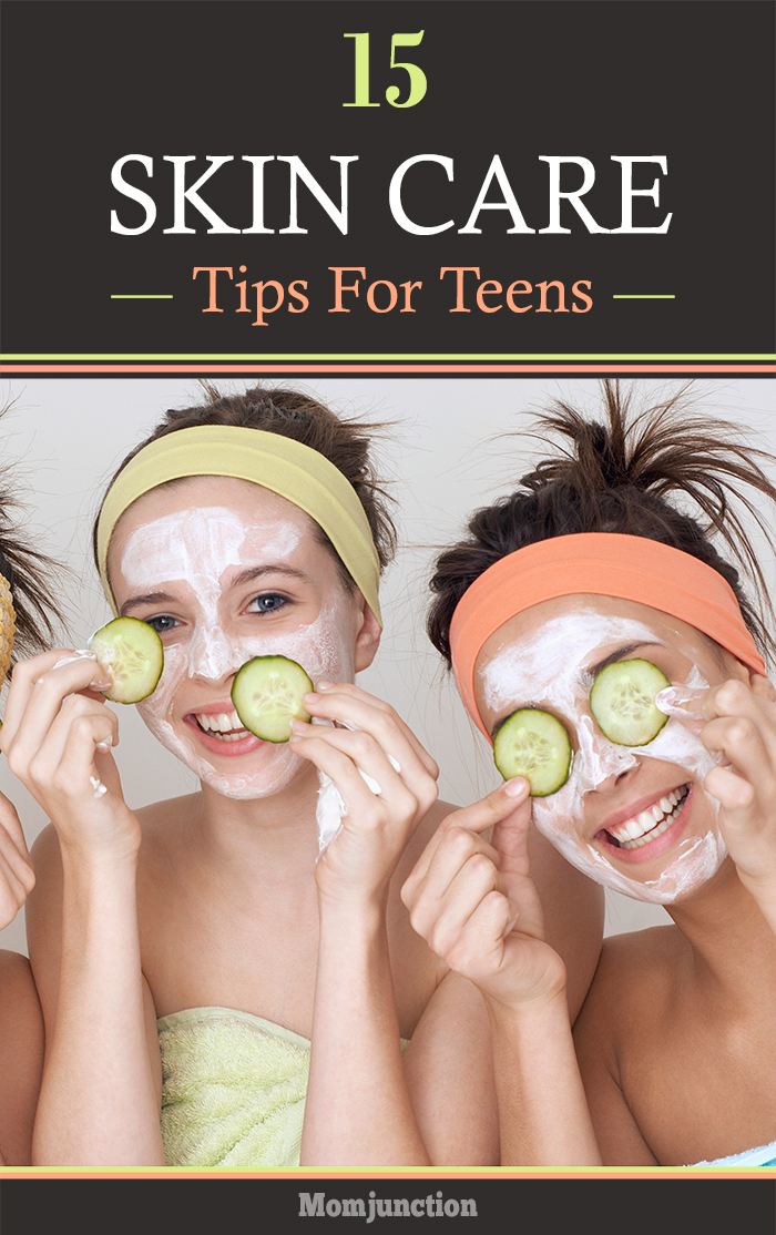 Skin Care For Teens - 15 Effective Tips That Help