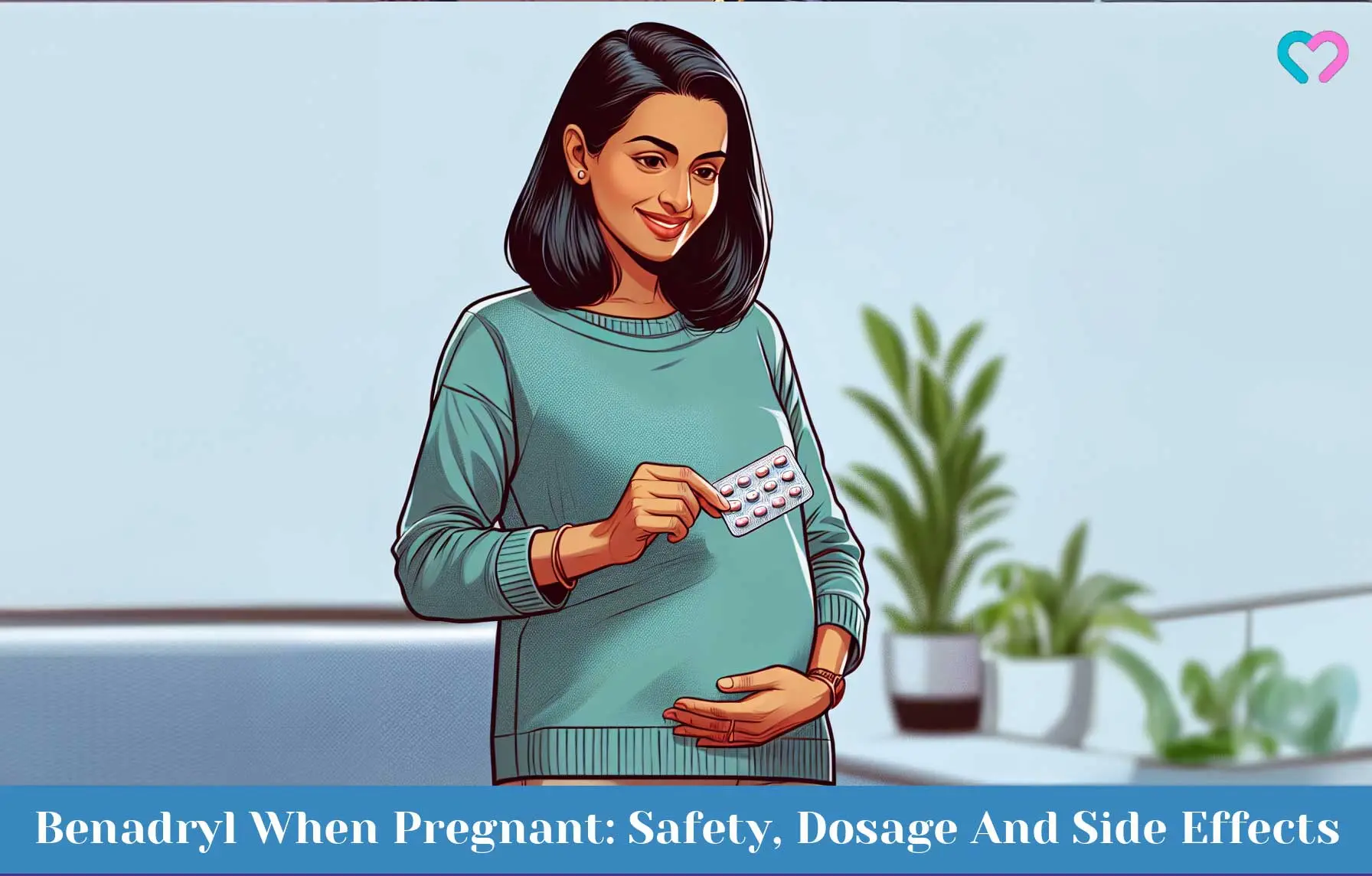 Benadryl When Pregnant: Safety, Dosage And Side Effects_illustration