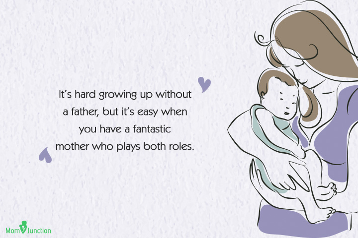 Mother who plays both roles, single moms quote