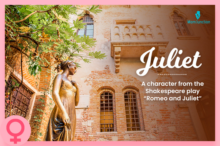 Juliet is a July baby name from Shakespeare's play