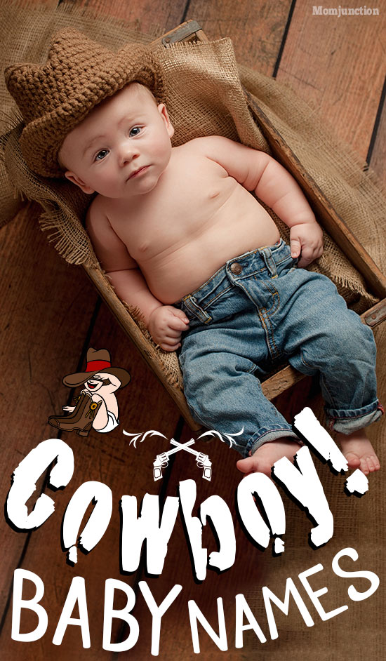 35 Wild And Rugged Western Or Cowboy Names For Your Baby Boy