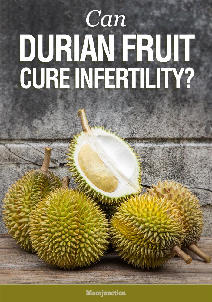 Durian Fruit Benefits For Infertility Issues