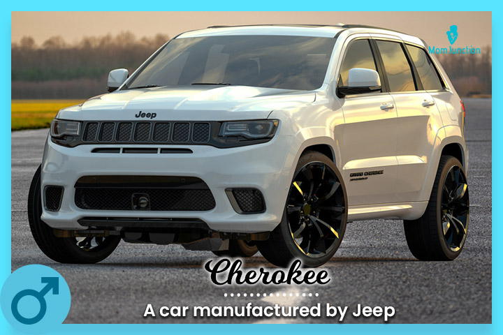 Cherokee is a car manufactured by Jeep