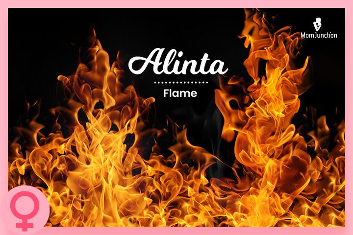 Alinta is a name meaning flame