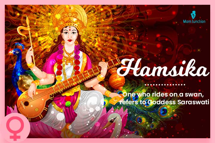 Hamsika is an epithet of Goddess Saraswati