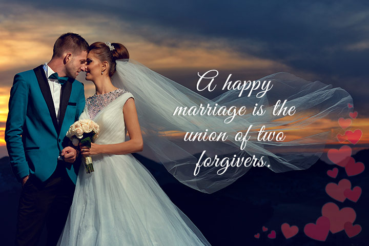 A happy marriage is the union of two forgivers, marriage quotes