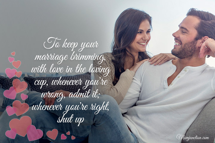 To keep your marriage brimming, with love in the loving cup, marriage quotes