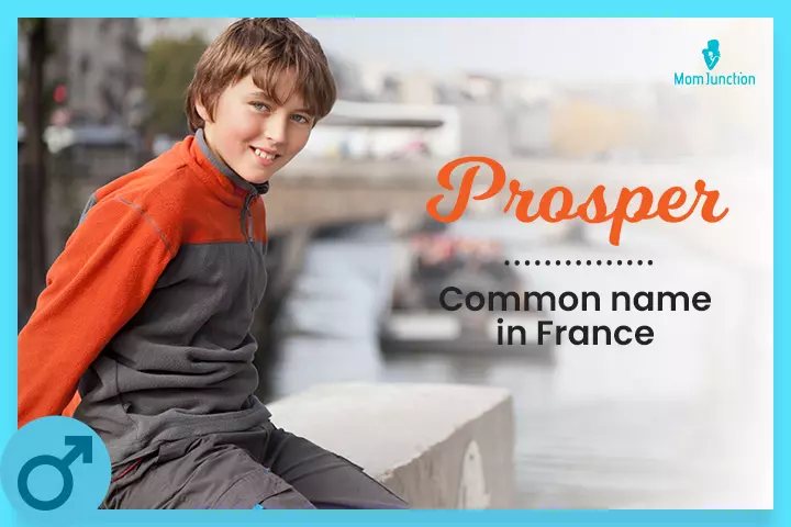 Prosper is a common name in France