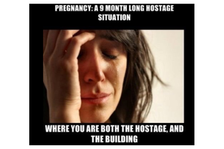 Pregnancy is a period of being in hostage