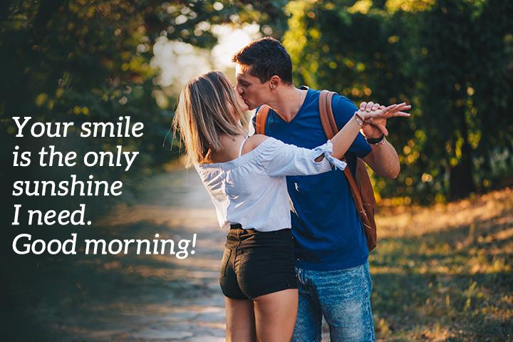 Sweet Good Morning Messages for Wife - Your smile is the only sunshine I Need