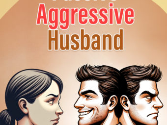 Passive aggressive husband