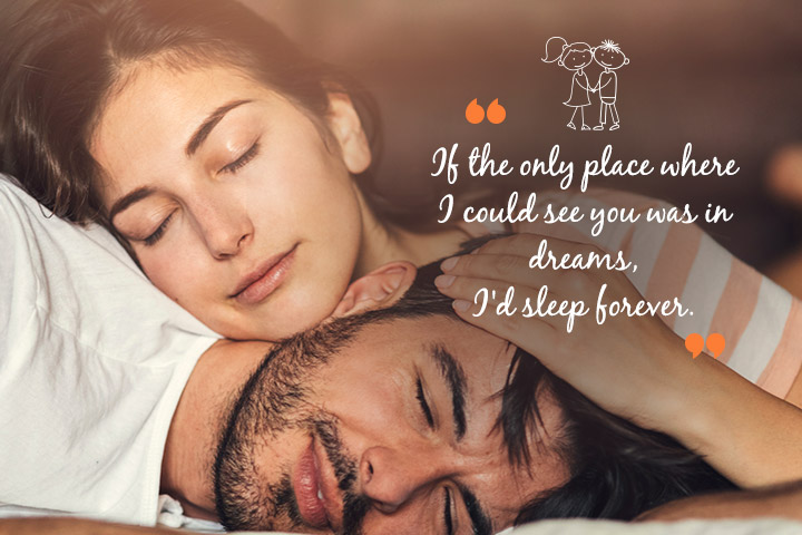 Love Quotes for Long Distance Relationship - If the Only Place I Could See You Was in Dreams