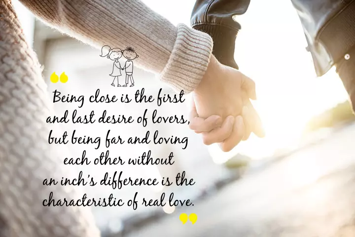 Being far and loving each other without an inch's difference is the characteristic of real love