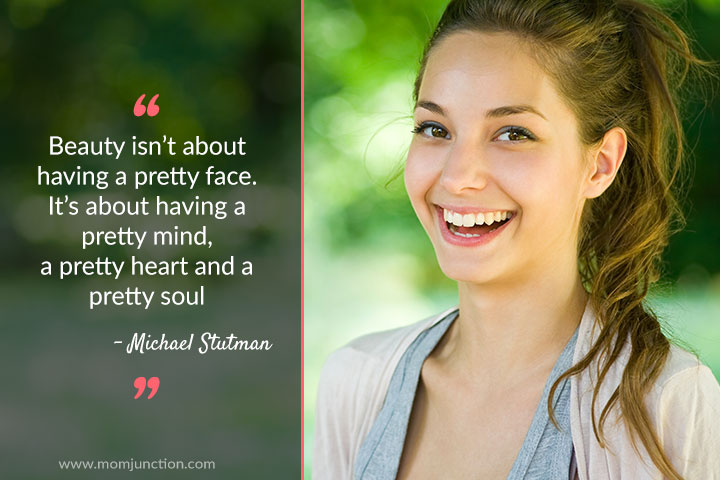 Beauty isn't about having a pretty face, quote on teenager's life...